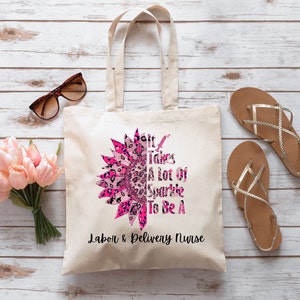 Labor & Delivery Nurse Tote Bag, Nurse Tote Bag, Gift for Labor Nurse, Flower Tote Bag, Nurse Graduation, Nurse Gift, Nurse Retirement Gift