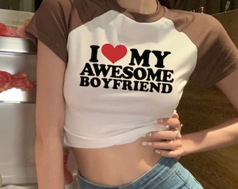 I love my awesome boyfriend Tee,Couple Fitted Tee, Y2K Clothing, Trendy Top, Funny Shirt, Funny Sayings, Y2K Baby Tee, 90s Style Tee