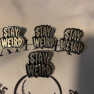 Stay weird Pin