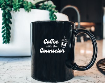 School Counselor Mug, School Counselor Gift, Guidance Counselor Gift, Therapy Mug, Coffee With The Counselor Mug, Counselor Coffee Cup