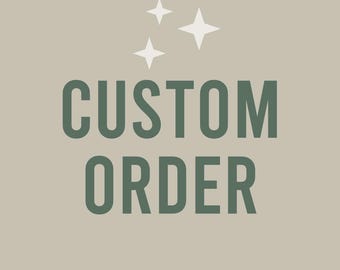 Custom Order