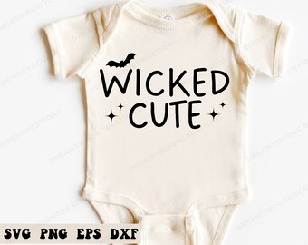 Wicked Cute SVG, Halloween SVG, Halloween Onesie Svg, Halloween Quote Svg, Spooky Season Svg, Instant Download, Spooky Svg, Toddler Svg,