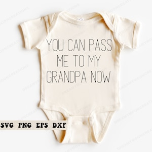 Você pode me passar para meu avô agora SVG, presente de chá de bebê Svg, Nana Svg, vovô Svg, Pana Quote Svg, Blessed Papa Svg, presentes para o vovô