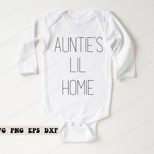 Auntie’s Lil Homie SVG, Cool Aunt SVG, Funny Aunt SVG, Best Aunt Svg, Aunt Life Svg, Funny Aunt Svg, Auntie Svg, Baby Shower Gift from Aunt