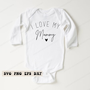 Eu amo minha mamãe SVG, SVG para recém-nascido, Chá de bebê Svg, Citações de bebê Svg, Vida de mãe svg, Anúncio de gravidez Svg, Download instantâneo de SVG,