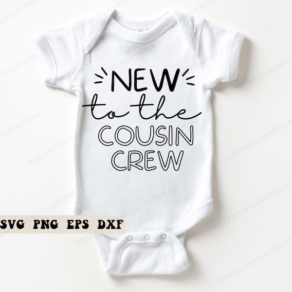 New To The Cousin Crew SVG, Cousin Crew Svg, New to the Crew SVG, Cousin Crew Baby Gift, Baby Shower Gift Svg, Cousin Announcement Svg,