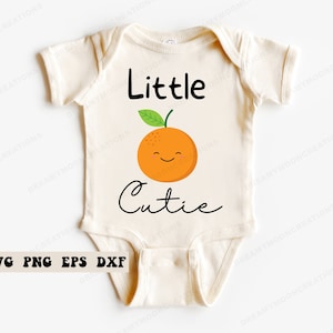 Little Cutie SVG, New Baby SVG, Little Cutie Orange SVG, Baby Svg for Onesies, Baby Shower Svg, Cute Baby Onesies, Gift for Baby Shower Svg