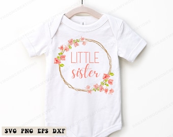 Little Sister SVG, Baby Sister SVG, Little Sister Shirt SVG, Little Sister Png, Sublimation Design, Sibling Svg, Baby Sister Onesie Svg