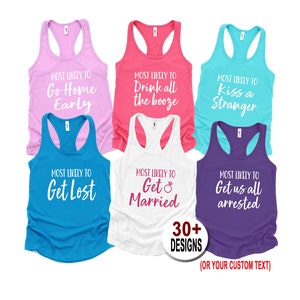 104- Most Likely To Tanks, Bachelorette Party Shirts, Wine Bridal Party, Funny Most Likely To Bachelorette, More Styles/Totes, tees & Tanks