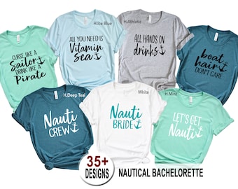 105- Nautical Bachelorette Party Shirts,Beach  Bachelorette Cruise, Last Sail Before the Veil, Let's Get Nauti,  More Shirt Styles/ Totes