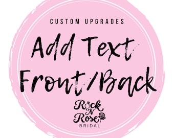 Add FRONT or BACK TEXT - shirt  / Add-on item Customize / Add a name, short phrase, hashtag, short saying / T-shirts, Tanks, Sweatshirts