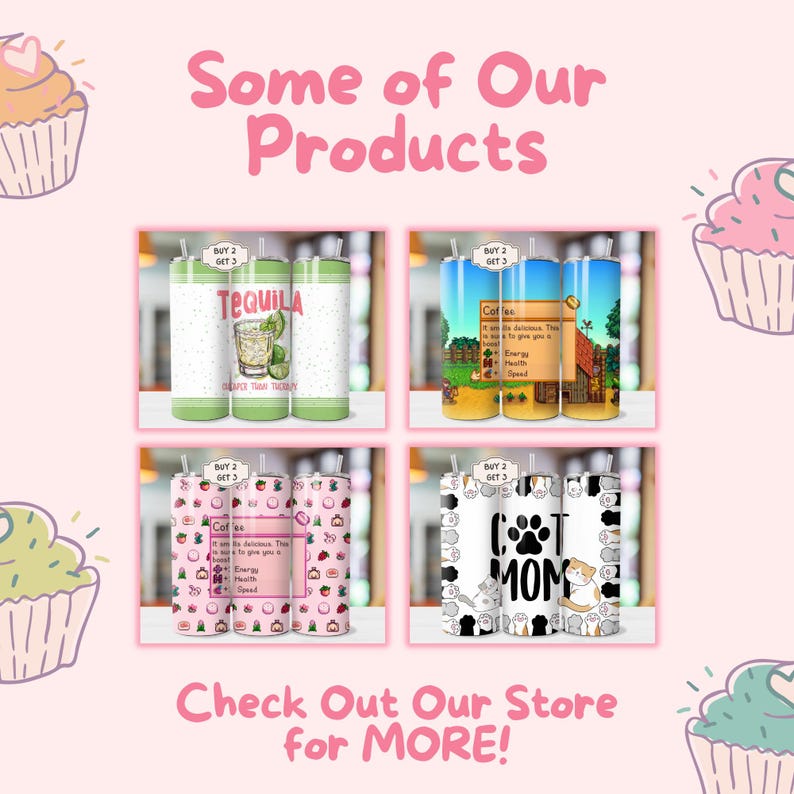 May include: Four different designs for 20 oz tumblers. The designs include a tequila glass, a coffee cup with a video game character, a coffee cup with a strawberry pattern, and a cat mom design. The tumblers are all white with a black outline.
