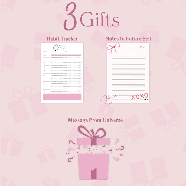 May include: Three pink gift boxes with a pink background. The boxes are labeled "Habit Tracker", "Notes to Future Self", and "Message From Universe".