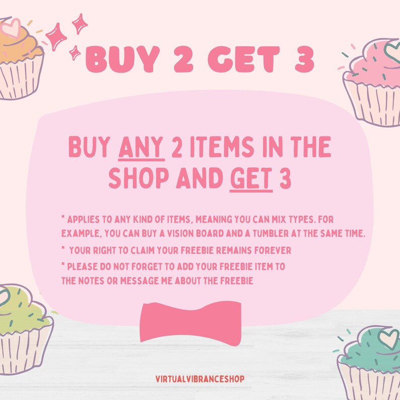 May include: Pink and white graphic with the text "BUY 2 GET 3" and "BUY ANY 2 ITEMS IN THE SHOP AND GET 3". The graphic also includes text explaining the offer applies to any items and that customers can mix and match items. The graphic also includes a note that customers can claim a freebie with every purchase.