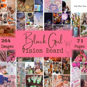 May include: A pink vision board with the text "Black Girl Vision Board" and the numbers "264 Images" and "71 Pages." The board is surrounded by a collage of images, including food, decor, and inspirational quotes.