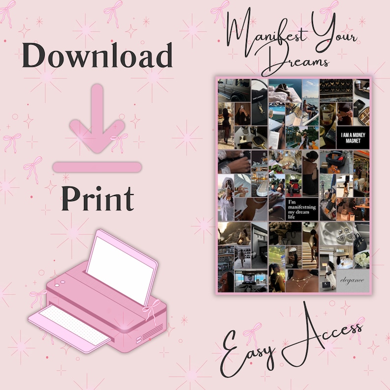 May include: A pink and white printable vision board with the text "Manifest Your Dreams" and a collage of images related to wealth, luxury, and success. The text "Download" and "Print" are also included, along with an illustration of a printer.