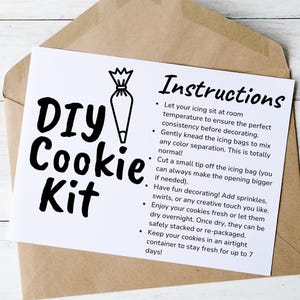 May include: A black and white illustration of a piping bag with the text "DIY Cookie Kit" and instructions for decorating cookies. The instructions include letting the icing sit at room temperature, kneading the icing bags, cutting a small tip off the icing bag, adding sprinkles, and storing the cookies in an airtight container.