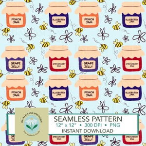 May include: A seamless pattern featuring jars of jam and jelly with various fruit flavors, including peach, blueberry, grape, and strawberry. The pattern also includes bees and flowers on a light blue background. The text "SEAMLESS PATTERN 12" x 12" 300 DPI PNG INSTANT DOWNLOAD" is at the bottom of the image.