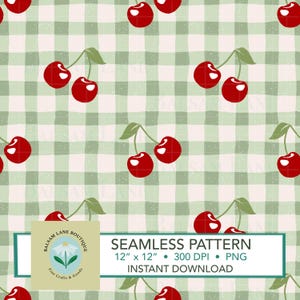 May include: A seamless digital paper pattern featuring red cherries on a green and white gingham background. The pattern is 12 inches by 12 inches and 300 DPI.