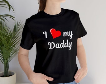 I Heart My Daddy Tee / Tshirt / I Love