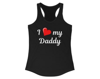 I Heart My Daddy Racerback Tank / I Love