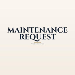 May include: A document titled MAINTENANCE REQUEST in large dark blue serif font, with a small horizontal gold line underneath. Below this, the text Tenant work-order form is printed in a smaller, simple dark blue font on a light cream background.