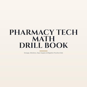 Könnte beinhalten: Ein Buchcover mit cremefarbenem Hintergrund und dunkelblauem Text, der PHARMACY TECH MATH DRILL BOOK lautet. Unter dem Titel befindet sich eine kleine horizontale Linie über dem Text Dosage, Dilutions, Days Supply & Alligation Practice Sets.