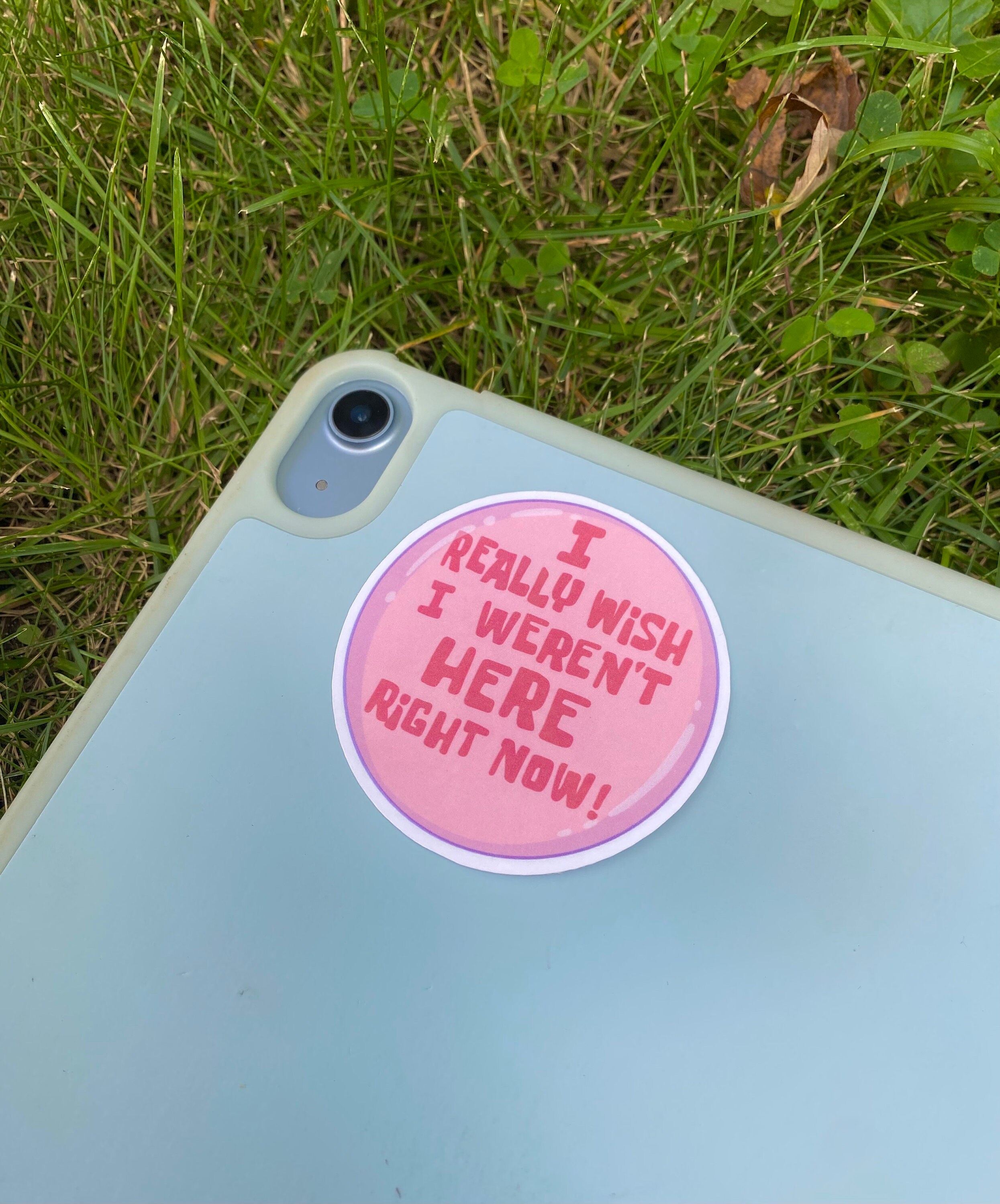 Right Now Sticker I Really Wish I Weren't Here Right Now Button Sticker / Funny Diecut ...