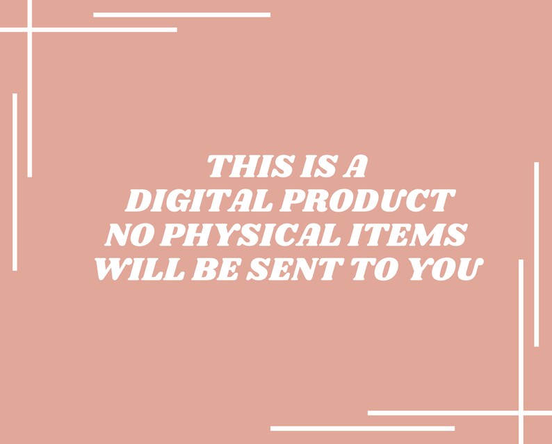 May include: A pink background with white lines forming a frame around the text "THIS IS A DIGITAL PRODUCT NO PHYSICAL ITEMS WILL BE SENT TO YOU".