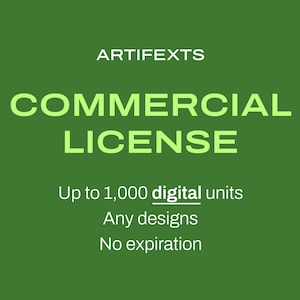 May include: Green background with white text that reads "ARTIFEXTS COMMERCIAL LICENSE".  Below the text is green text that reads "Up to 1,000 digital units", "Any designs", and "No expiration".
