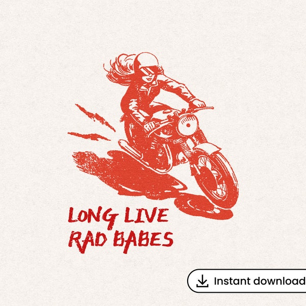 Long Live Rad Babes SVG American Vintage Punk Biker Retro Rock N Roll Woman Motorcycle Club T-Shirt Graphic Transparent PNG Digital Download