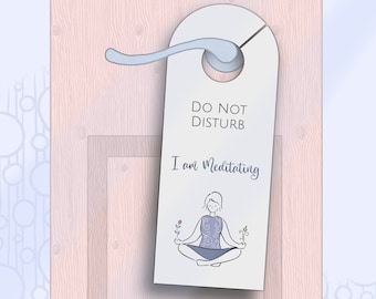 Printable Door Hanger I Am Meditating, Do Not Disturb Sign, Hand Drawn Privacy Sign, Mental Health Door Sign