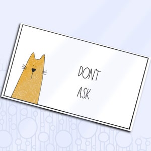 Printable Card, Orange Cat Funny Card, Don&#39;t Ask Meme Card, Humorous Label, Quirky Blank Stationery, Wonky Cat