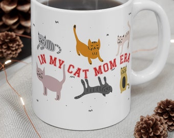 In My Cat Mom Era Mug, Cat Mom Mug, Cat Mom Life Mug , Cat Mom, Cat Lover Mug, Fur Mama Mug, Cat Mom Mug Gift, Cat Mug. Cat Lovers Gift