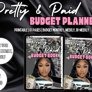 May include: A digital budget planner titled "Pretty & Paid Budget Planner" with a black background. The planner includes 61 pages and offers monthly, weekly, and bi-weekly budget options. The image also features a woman, a luxury car, and a bag of money.