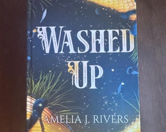 IMPERFECT Washed Up Hardcover by Amelia J. Rivers Novel Standard Cover Hardback COVER has IMPERFECTIONS