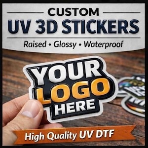 May include: A custom UV 3D sticker with the text "YOUR LOGO HERE" in white and orange, outlined in black. The sticker is raised, glossy, and waterproof. The image also includes the text "High Quality UV DTF".