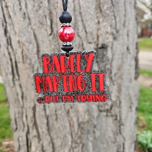 Rearview Mirror Charm | Car Charm | Barely Making It | Beaded Car Charm | Personalized Car Charm | Car Mirror Decor | Car Decorations
