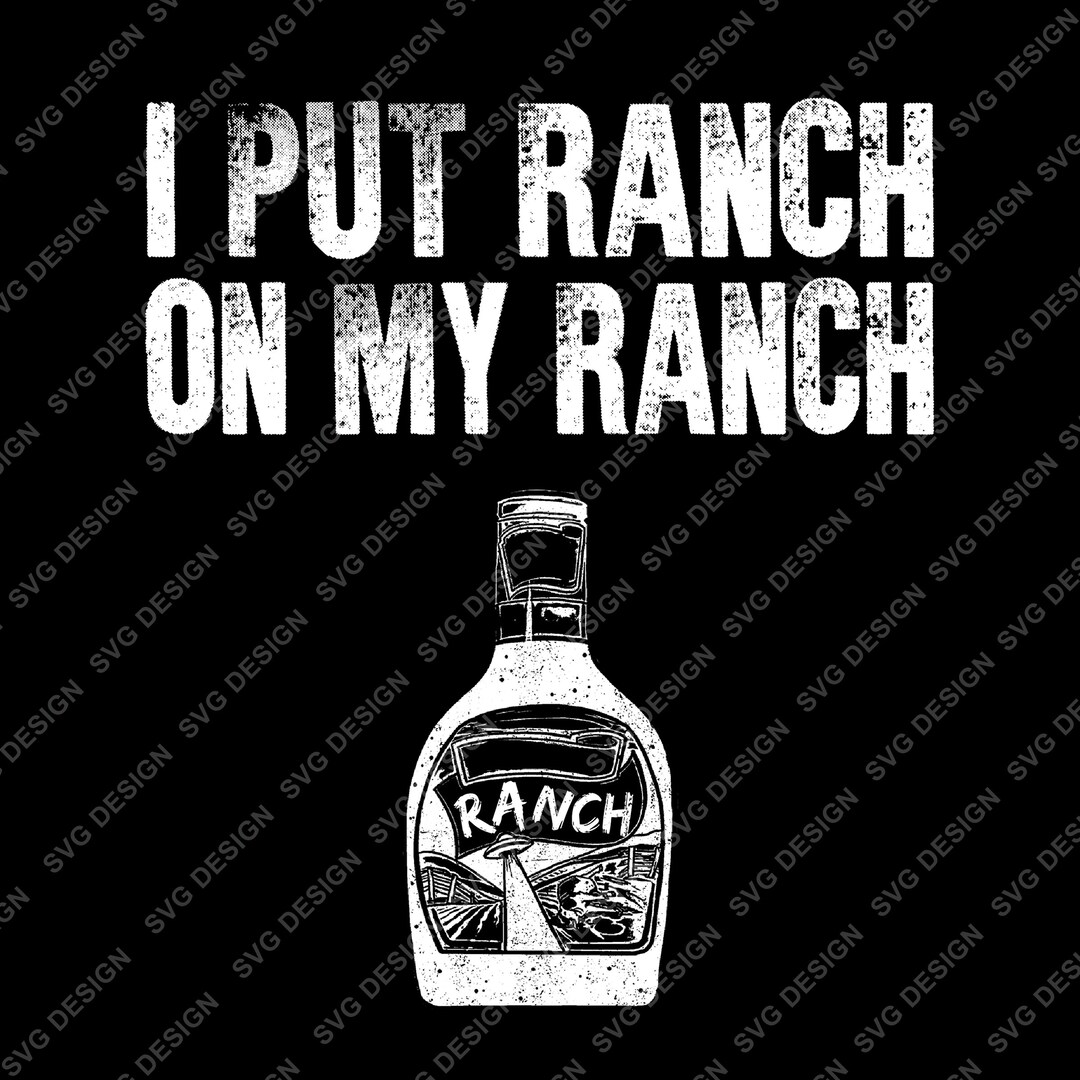Vintage I Put Ranch on My Ranch PNG File Etsy