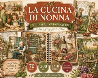 Italian Cottagecore, La Cucina di Nonna Junk Journal, Tuscan Kitchen Ephemera, Vintage Italian Scrapbook Pages Printable, Digital Download