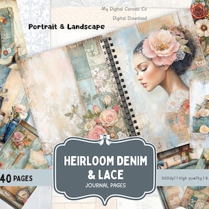 May include: A collection of digital journal pages with a vintage aesthetic. The pages feature watercolor illustrations of flowers, boots, and a woman's portrait. The journal is titled "Heirloom Denim & Lace" and includes 40 pages, 8.5x11 inches.