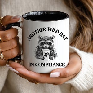 Funny Compliance Raccoon Humor Ceramic Mug Gift for a Compliance Team or Compliance Coworker, Christmas Gift for Compliance Department