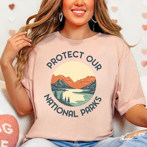 Protect our Parks Tshirt, Protect our National Parks Shirt, national parks shirts, park ranger shirts, protest national park shirt