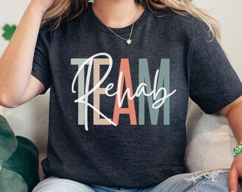 Rehab squad shirts, rehabilitation crew tshirts, matching rehab shirts, rehab team matching shirts,  rehab team gift, therapy team shirts