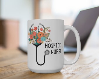 Hospice Nurse Mug with Flowers and a Stethoscope, 15 ounces, Bright Colors, Thank You Gift for Hospice RN or Nurses Week