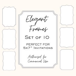 May include: A set of 10 elegant frames with a decorative border, perfect for 12.7 x 17.8 cm invitations. The frames are white with a thin black outline. The text reads "Elegant Frames" and "Authorized for Commercial Use".