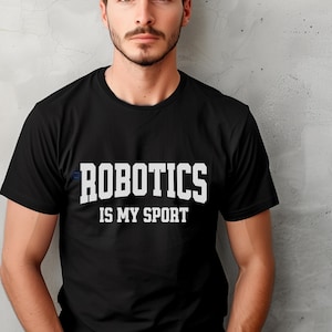 Roboter-T-Shirt, Roboter-Club-T-Shirt, Roboter-Konkurrenz-T-Stück, Roboter ist mein Sport, ich liebe Roboter-Hemd, Roboter-Liebhaber-Geschenk