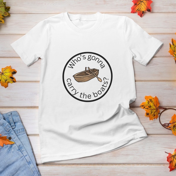 Whos Gonna Carry the Boats - Etsy