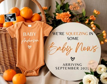 May include: An orange baby onesie with the text "BABY Anderson" and a heart symbol. A round sign announces "WE'RE SQUEEZING IN SOME Baby News" and "ARRIVING SEPTEMBER 2025". The image includes oranges, flowers, and a basket.