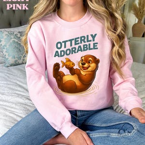 Otterly Adorable Sweatshirt, Cute Otter Lover Gildan 18000 Pullover, Funny Animal Pun Crewneck, Gift for Wildlife and Pet Fans